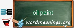 WordMeaning blackboard for oil paint